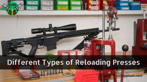 Different Types of Reloading Presses