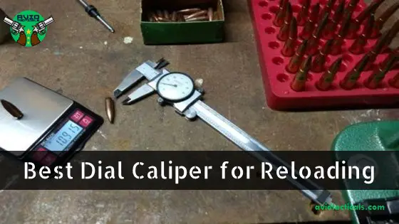 Best Dial Caliper for Reloading