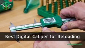 Best Digital Caliper for Reloading